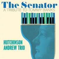 Import The Senator : A Tribute To Tommy Banks