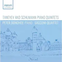 New Arts International Bv Taneyev and Schumann: Piano Quintets