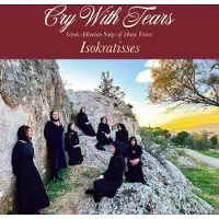 MEMBRAN Isokratisses - Cry With Tears: Greek-Albanian Songs of Many Voices (LP)