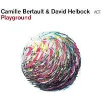ACT Camille & David Helbock Bertault - Playground (LP)