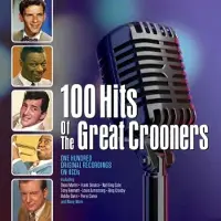 Fatcat 100 Hits Of The Great Crooners