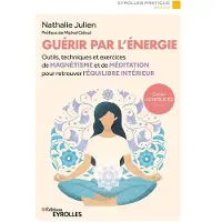 Eyrolles Guérir par l'énergie