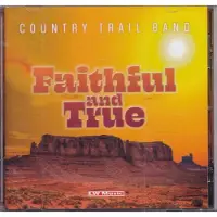 Coast2Coast Country Trail Band - Faithful And True (CD)