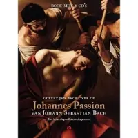 Rubinstein Johannes Passion van Johann Sebastian Bach - Govert Jan Bach