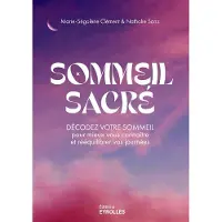Eyrolles SOMMEIL SACRE DECODEZ VOTRE SOMMEIL POUR MIEUX VOUS CONNAITR