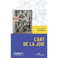 Editions L'Harmattan L'ART DE LA JOIE