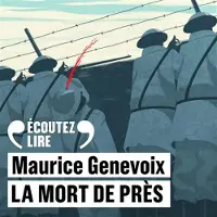 Gallimard La mort de près - Maurice Genevoix