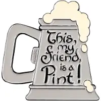 Weta Workshop Lord of the Rings Magnet This, my friend, is a Pint! (Enamel) 7 cm