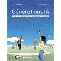 Dunod GENERATIONS IA L'INTELLIGENCE ARTIFICIELLE ET NOUS