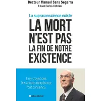 Albin Michel LA MORT N'EST PAS LA FIN DE NOTRE EXISTENCE LA SUPRACONSCIEN