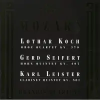 OUTHERE Lothar Koch, Gerd Seifert, Karl Leister, Brandis Quartet - Mozart: Oboe Quartet KV. 270 | Horn Quintet KV. 407 | Clarinet Quintet KV. 581 (CD)
