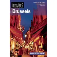 TIME OUT BRUSSELS, ANTWERP, GHENT & BRUGES 7TH ED.