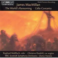 OUTHERE Raphael Wallfisch & Christine Pendrill - MacMillan: The World's Ransoming | Cello Concerto (CD)