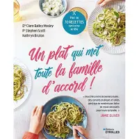 Eyrolles UN PLAT QUI MET TOUTE LA FAMILLE D'ACCORD