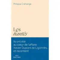 Robert Laffont LES HANTES ILS ONT RENCONTRE XAVIER DUPONT DE LIGONNES