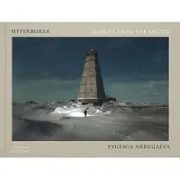 Thames & Hudson EVGENIA ARBUGAEVA HYPERBOREA - ARBUGAEVA EVGENIA/VI