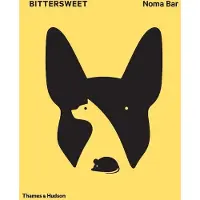 Thames & Hudson BITTERSWEET: NOMA BAR. - Noma Bar