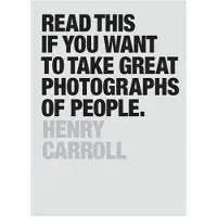 Orion Publishing Read This if You Want to Take Great Photographs of People