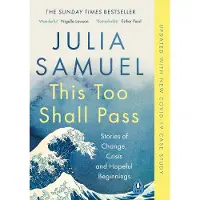 This Too Shall Pass - Julia Samuel