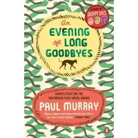 Penguin Random House An evening of long goodbyes - Paul Murray