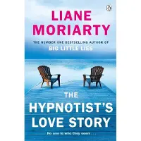 Liane Moriarty HYPNOTIST'S LOVE STORY