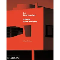 Le Corbusier : Ideas & Forms - CURTIS WILL J R