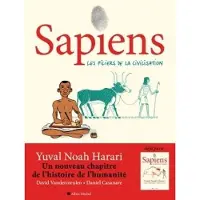 Albin Michel SAPIENS,02:LES PILIERS DE LA CIVILISATION