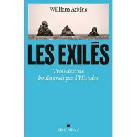 Albin Michel LES EXILES TROIS DESTINS BOULEVERSES PAR L'HISTOIRE