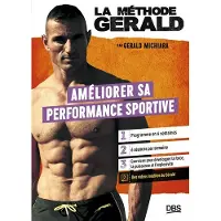 De Boeck Supérieur LA METHODE GERALD AMELIORER SA PERFORMANCE SPORTIVE