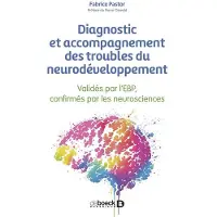 De Boeck Supérieur DIAGNOSTIC ET ACCOMPAGNEMENT DES TROUBLES DU NEURODEVELOPPEM