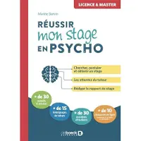 De Boeck Supérieur REUSSIR SON STAGE EN PSYCHO LE GUIDE POUR TOUT COMPRENDRE ET