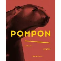 NORMA FRANCOIS POMPON L'OEUVRE COMPLETE (FR.