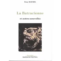 Du Petit Pave Eds LA BATRACIENNE ET AUTRES NOUVELLES