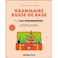 Armand Colin LES BASES DU RUSSE GRAMMAIRE PROGRESSIVE EN 333 PARAGRAPHES