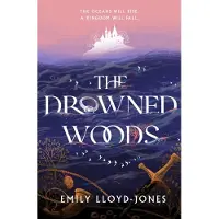 HACHETTE COLLECTION The Drowned Woods - Emily Lloyd-Jones