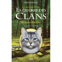 Pocket Jeunesse La guerre des clans iv,2:un echo lointain