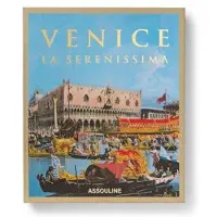 Assouline Eds VENICE LA SERENISSIMA