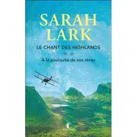 Charleston LE CHANT DES HIGHLANDS,2:A LA POURSUITE DE NOS REVES