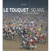 Solar LE TOUQUET, 50 ANS, LES HEROS DE L'ENDURO
