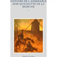 Books on Demand Histoire de l'admirable Don Quichotte de la Manche - Miguel de Cervantes Saavedra