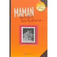 Wartberg Verlag Maman, raconte ton histoire