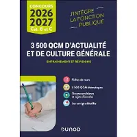Dunod 3500 QCM D'ACTUALITE ET DE CULTURE GENERALE 2026-2027 B ET C