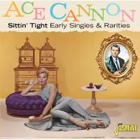 Import Sittin' Tight : Early Singles & Rarities