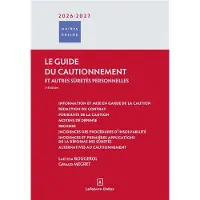 Dalloz LE GUIDE DU CAUTIONNEMENT 2026-2027