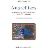 Presses Universite De Montreal ANARCHIVES ENTRETIENS AVEC ALESSANDRA GUERRA ET CLAUDIA FURL