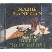 Konkurrent Mark Lanegan - Whiskey For The Holy Ghost (CD)