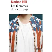 Gallimard LES FANTOMES DU VIEUX PAYS - Nathan Hill