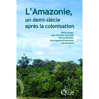 Quae L'amazonie, un demi-siècle après la colonisation