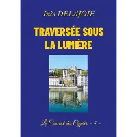 Books on Demand TRAVERSEE SOUS LUMIERE