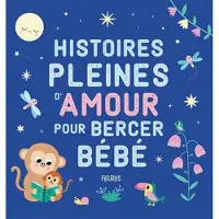Fleurus HISTOIRES PLEINES D'AMOUR POUR BERCER BEBE